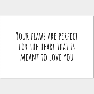 Your Flaws Are Perfect Posters and Art